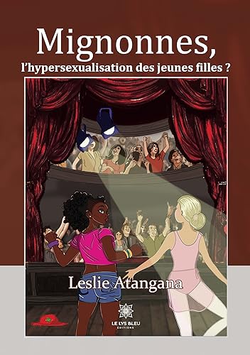 Couverture du livre: Mignonnes - l'hypersexualisation des jeunes filles ?