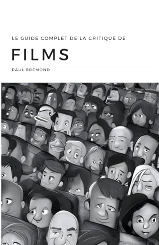 Couverture du livre: Films - Le Guide complet de la critique de films