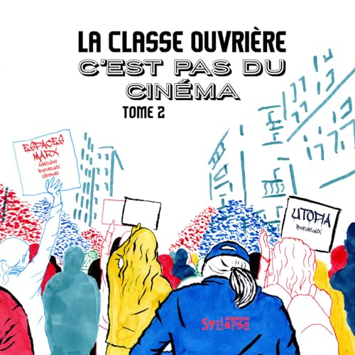 Couverture du livre : La classe ouvrière, c'est pas du cinéma - tome 2