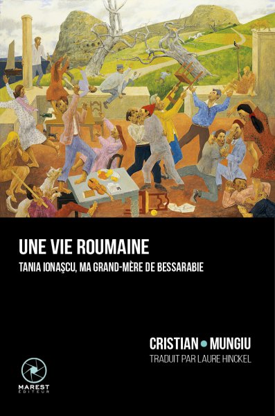 Book cover: Une vie roumaine - Tania Ionascu, ma grand-mère de Bessarabie