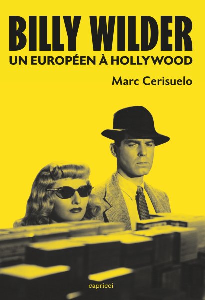 Book cover: Billy Wilder - Un Européen à Hollywood