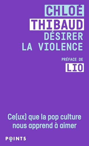 Book cover: Désirer la violence - Ce(ux) que la pop culture nous apprend à aimer