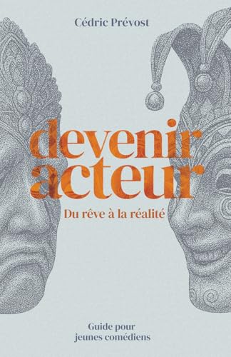 Couverture du livre : Devenir Acteur - Du rêve à la réalité