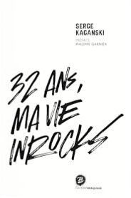 Couverture du livre : 32 ans, ma vie inrocks