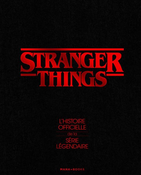Couverture du livre : Stranger Things - L'histoire officielle de la série légendaire