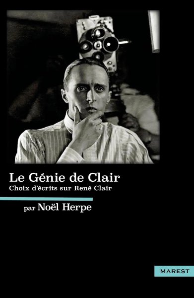 Couverture du livre : Le Génie de Clair - Choix d'écrits sur René Clair