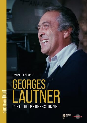 Book cover: Georges Lautner - l'œil du professionnel