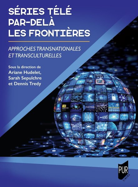 Book cover: Séries télé par-delà les frontières - Approches transnationales et transculturelles