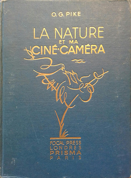 Couverture du livre : La Nature et ma ciné-caméra - Récits et enseignements de la réalisation de 80 films de la nature.