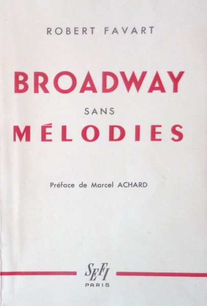 Couverture du livre: Broadway sans mélodies - journal d'un comédien au pays des étoiles