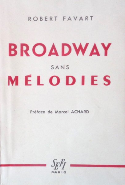 Couverture du livre : Broadway sans mélodies - journal d'un comédien au pays des étoiles