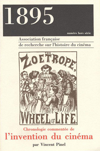 Couverture du livre : Chronologie commentée de l'invention du cinéma - Revue 1895 hors-série