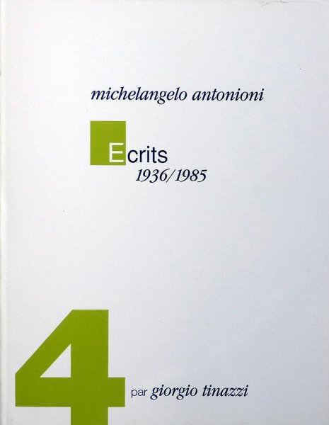 Book cover: Michelangelo Antonioni - 4. Ecrits 1936/1985