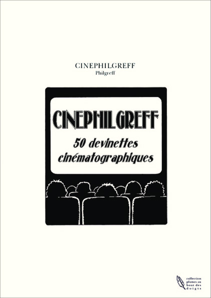 Couverture du livre: Cinéphilgreff - 50 devinettes cinématographiques