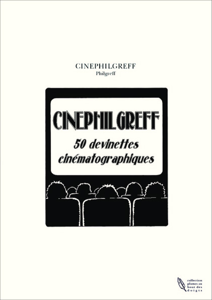 Couverture du livre : Cinéphilgreff - 50 devinettes cinématographiques