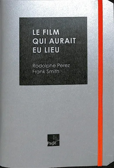 Book cover: Le Film qui aurait eu lieu