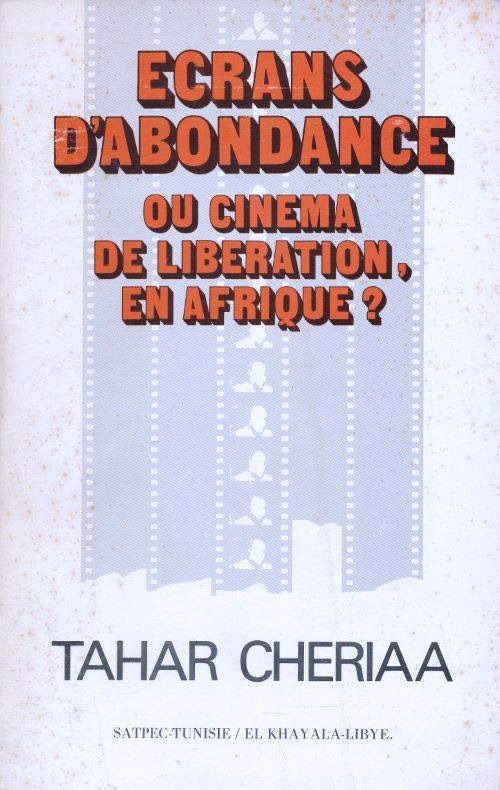 Couverture du livre: Ecrans d'abondance - ou cinémas de libération en Afrique?