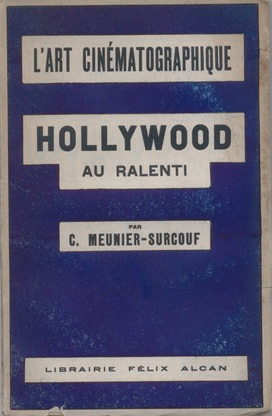 Book cover: L'Art cinématographique - V. Hollywood au ralenti