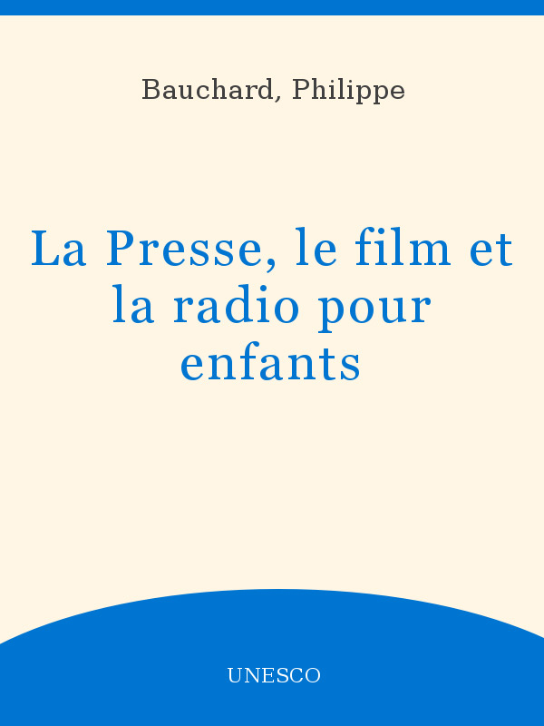 Couverture du livre: La presse, le film et la radio pour enfants