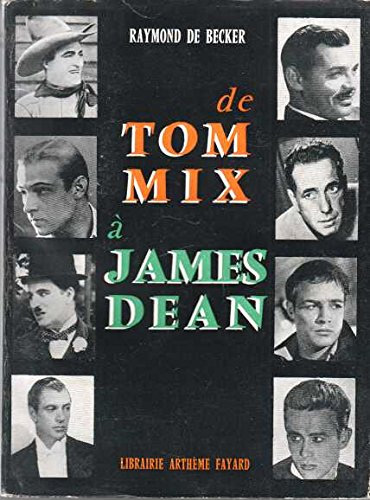 Couverture du livre: De Tom Mix à James Dean - ou le mythe de l'homme dans le cinéma américain