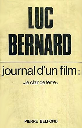 Couverture du livre: Journal d'un film - Le Clair de Terre