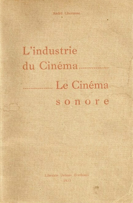 Book cover: L'Industrie du cinéma et plus spécialement le cinéma sonore