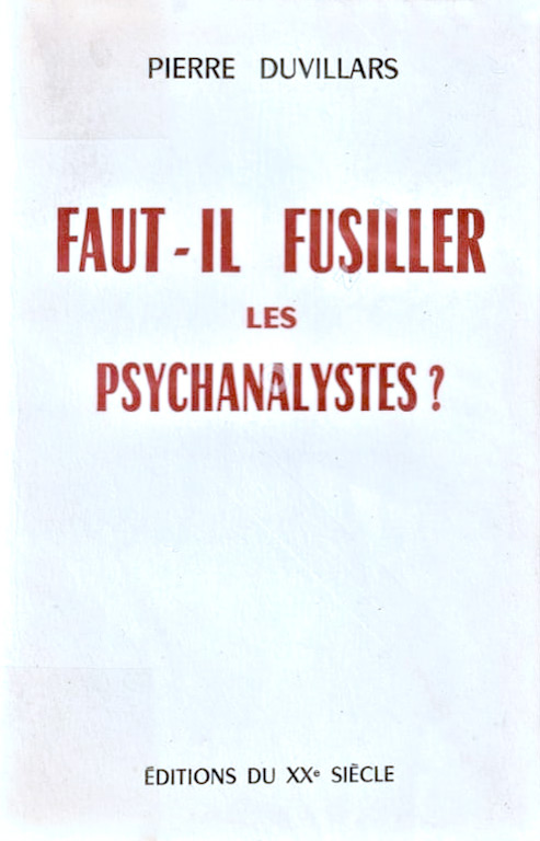 Book cover: Faut-il fusiller les psychanalystes ?