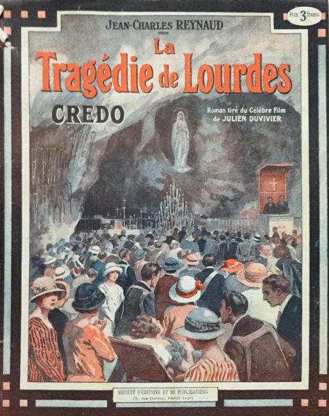 Book cover: La Tragédie de Lourdes, credo - roman moderne d'après le scénario de Julien Duvivier