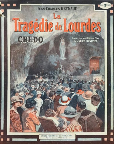 Couverture du livre: La Tragédie de Lourdes, credo - roman moderne d'après le scénario de Julien Duvivier