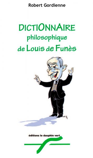 Book cover: Dictionnaire philosophique de Louis de Funès