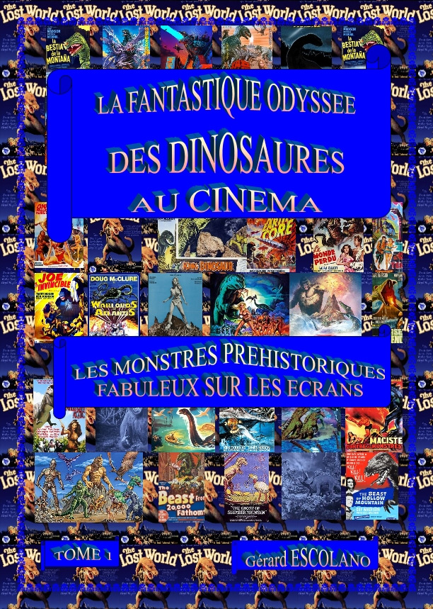 Book cover: La Fantastique Odyssée des dinosaures au cinéma - les monstres préhistoriques fabuleux sur les écrans
