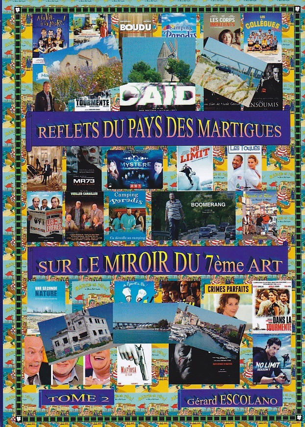 Couverture du livre: Reflets du pays des Martigues sur le miroir du 7ème art - Époque moderne du 7ème art local