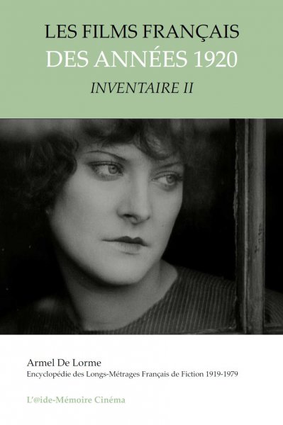 Couverture du livre: Les Films français des années 1920 - Inventaire II