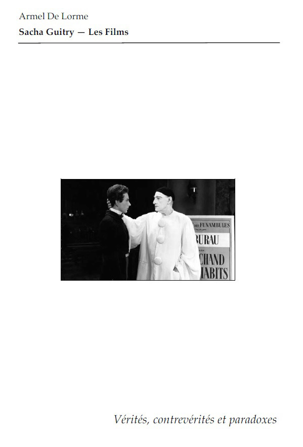 Couverture du livre : Sacha Guitry - Les Films - Vérités, contrevérités et paradoxes