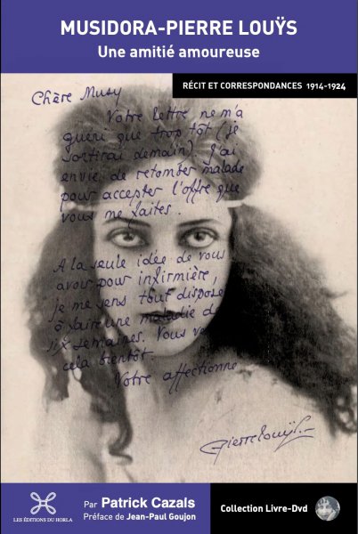 Book cover: Musidora-Pierre Louÿs - une amitié amoureuse