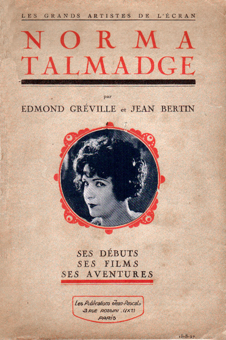 Couverture du livre: Norma Talmadge - ses débuts, ses films, ses aventures
