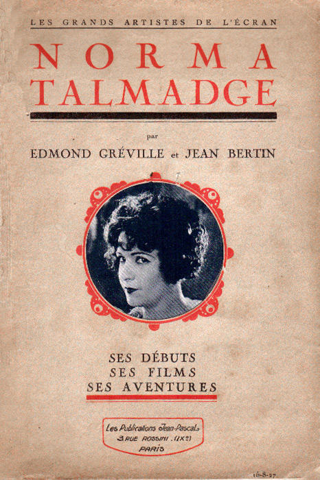Book cover: Norma Talmadge - ses débuts, ses films, ses aventures