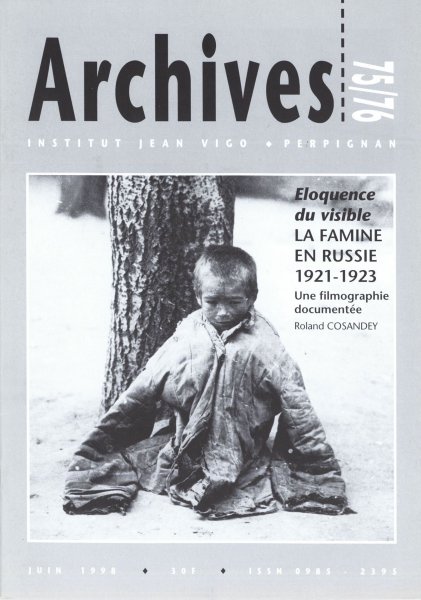 Couverture du livre: Eloquence du visible - La famine en Russie 1921-1923 - Une filmographie documentée