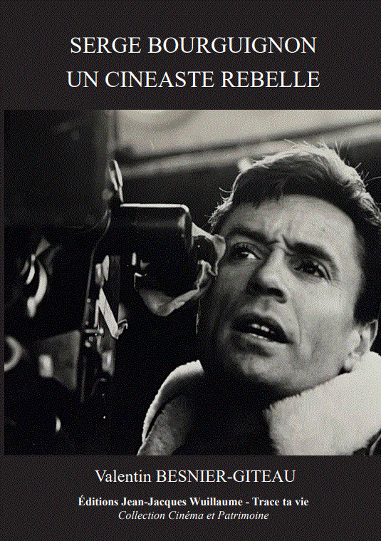 Couverture du livre: Serge Bourguignon, un cinéaste rebelle