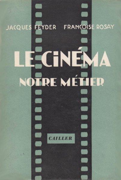 Couverture du livre: Le Cinéma, notre métier