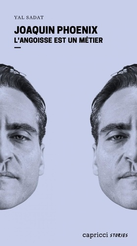 Couverture du livre : Joaquin Phoenix - L'angoisse est un métier