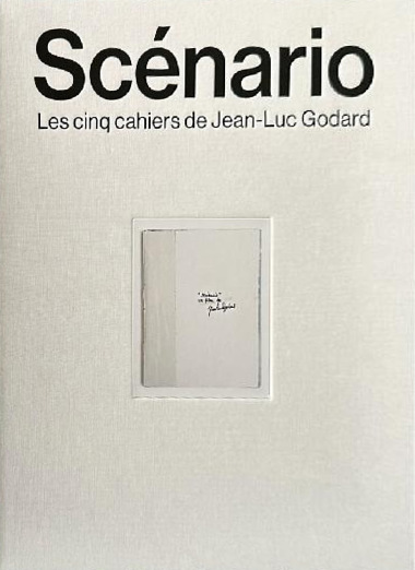 Couverture du livre : Scénario - Les cinq cahiers de Jean-Luc Godard