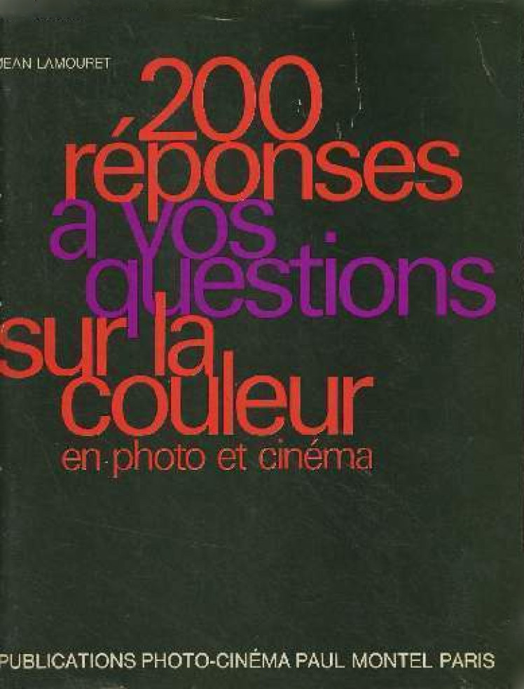 Book cover: 200 réponses à vos questions sur la couleur en photo et cinéma