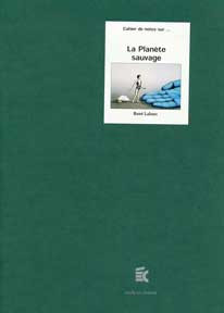 Book cover: La Planète sauvage - René Laloux