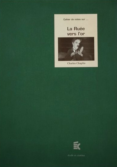 Couverture du livre : La Ruée vers l'or - Charles Chaplin