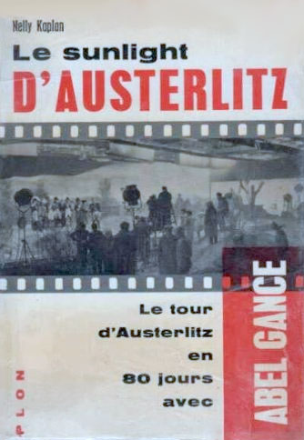 Couverture du livre: Le Sunlight d'Austerlitz - le tour d'Austerlitz en 80 jours avec Abel Gance