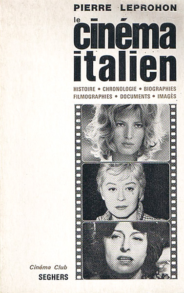 Couverture du livre : Le Cinéma italien - Histoire chronologie biographies filmographies documents images