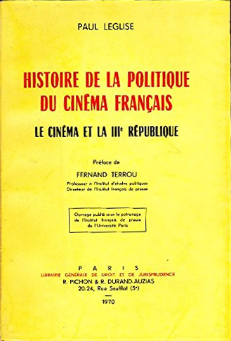 Couverture du livre : Histoire de la politique du cinéma français - Le cinéma et la IIIème république