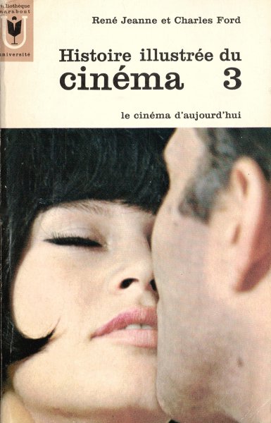 Couverture du livre : Histoire illustrée du cinéma 3 - le cinéma d'aujourd'hui