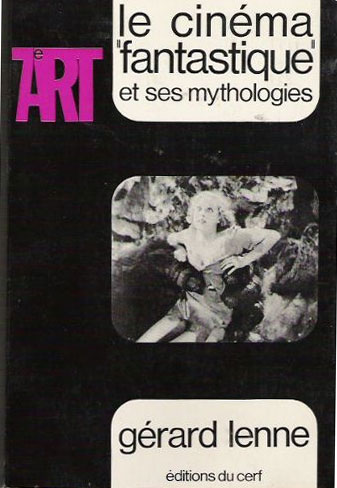 Couverture du livre : Le Cinéma fantastique et ses mythologies